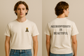 Neurodiversity Is Beautiful Tee (HIL)